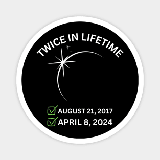 Twice In A Lifetime Solar Eclipse 2024 Total Eclipse Magnet